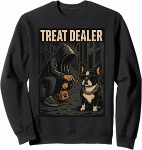 Boston Terrier Treat Dealer Parody Humor Dog Lover Sweatshirt