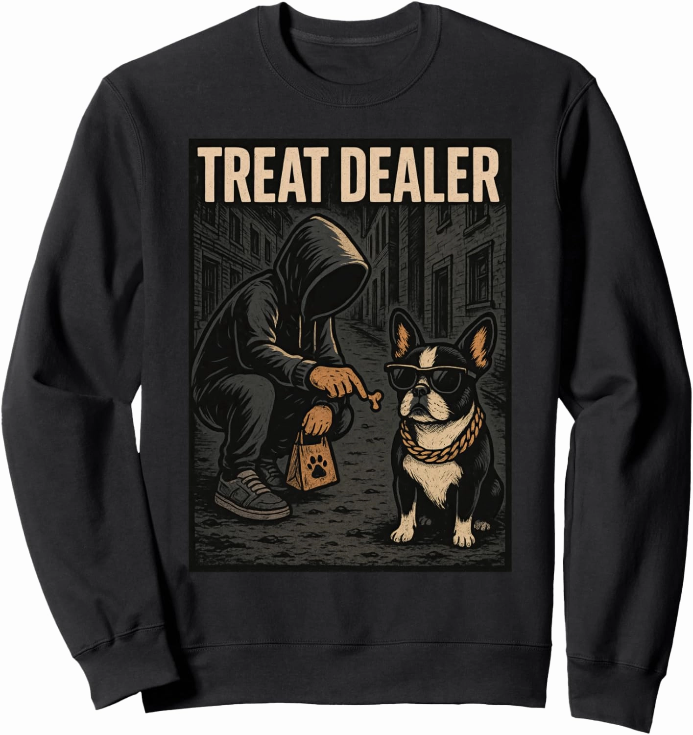 Boston Terrier Treat Dealer Parody Humor Dog Lover Sweatshirt