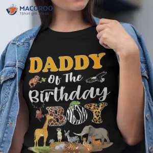 Daddy Of The Birthday Boy Wild Zoo Theme Safari Jungle Shirt